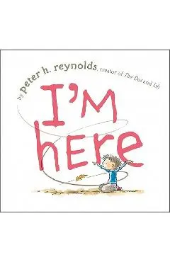 I'm Here - Peter H. Reynolds