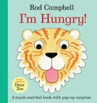 I'm Hungry!, Board book/Rod Campbell
