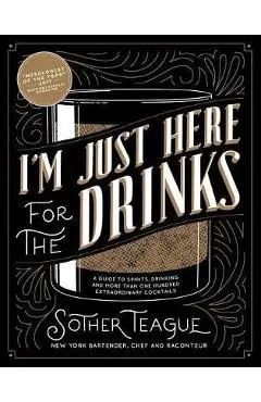 I'M Just Here for the Drinks