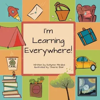 I'm Learning Everywhere, Paperback/Katlynne Mirabal