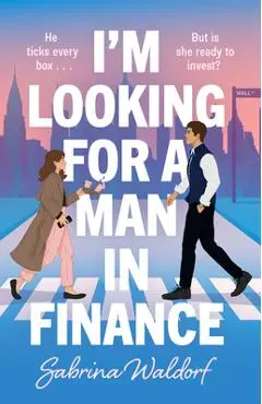 I'm Looking for a Man in Finance - Sabrina Waldorf