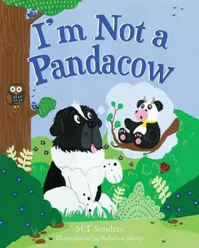 I'm Not a Pandacow, Paperback/Mt Sanders