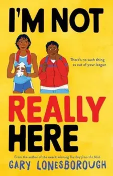 I'm Not Really Here, Paperback/Gary Lonesborough