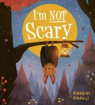 I'm Not Scary PB, Paperback/Raahat Kaduji