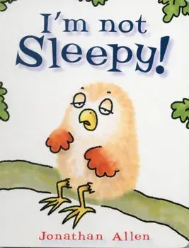 I'm Not Sleepy, Board book/Jonathan Allen