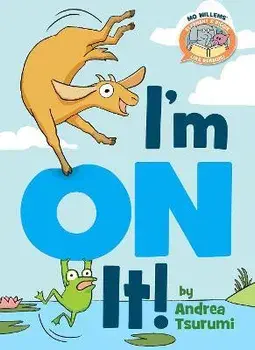I'm on It!, Hardcover/Andrea Tsurumi