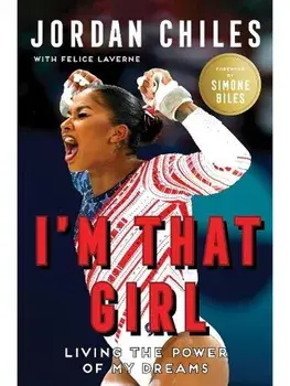 I'm That Girl. Living the Power of My Dreams, Hardback/Jordan Chiles
