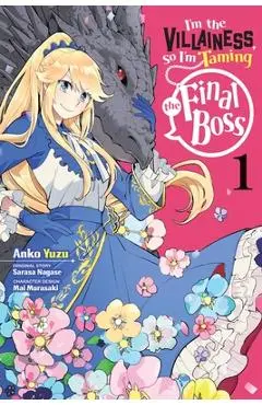 I'm the Villainess, So I'm Taming the Final Boss, Vol. 1 (Manga) - Sarasa Nagase