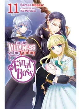 I'm the Villainess, So I'm Taming the Final Boss, Vol. 11 (light novel), Paperback/Taylor Engel