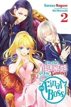 I'm the Villainess, So I'm Taming the Final Boss, Vol. 2 LN, Paperback/Sarasa Nagase