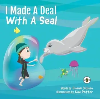 I Made a Deal with a Seal, Paperback/Emma Sidney