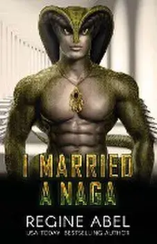 I Married A Naga, Paperback/Regine Abel