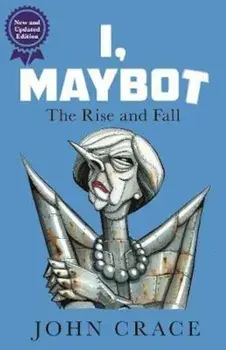 I, Maybot, Paperback/John Crace