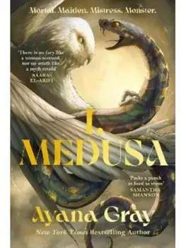I, Medusa. A new kind of villain origin story, Paperback/Ayana Gray