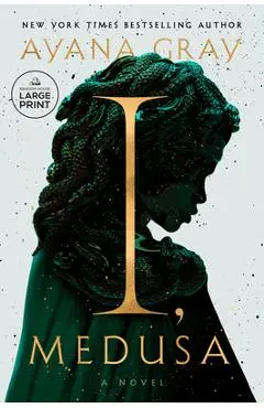 I, Medusa - Ayana Gray