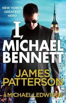 I, Michael Bennett, Paperback/James Patterson