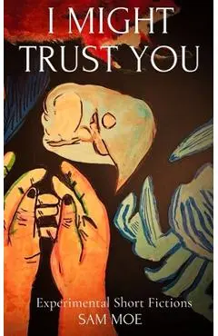 I Might Trust You - Sam Moe