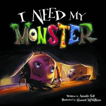 I Need My Monster, Hardcover/Amanda Noll