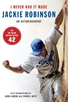 I Never Had It Made: The Autobiography of Jackie Robinson, Paperback/Jackie Robinson
