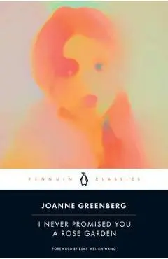 I Never Promised You a Rose Garden - Joanne Greenberg