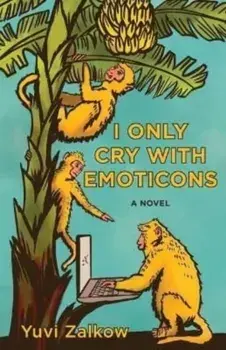 I Only Cry with Emoticons, Hardback/Yuvi Zalkow