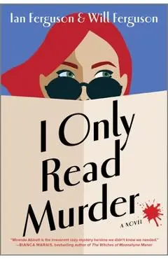 I Only Read Murder - Will Ferguson