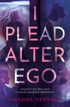 I Plead Alter Ego, Paperback/Amanda Verrall