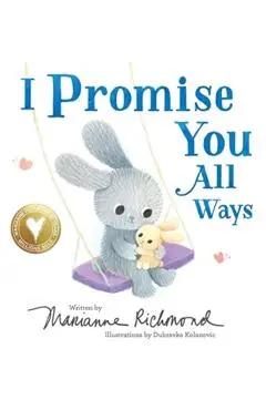 I Promise You All Ways - Marianne Richmond