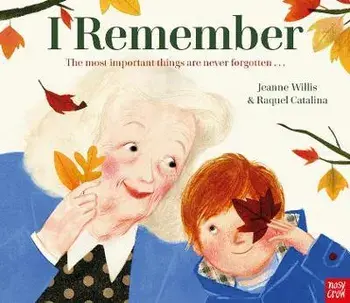 I Remember, Hardback/Jeanne Willis