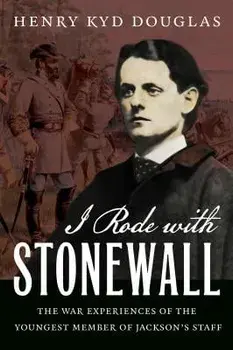 I Rode with Stonewall, Paperback/Henry Kyd Douglas