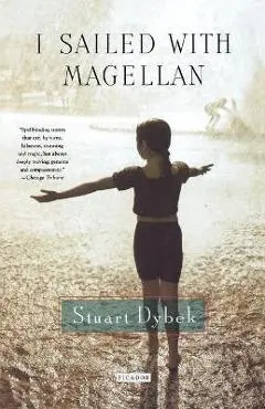 I Sailed with Magellan - Stuart Dybek