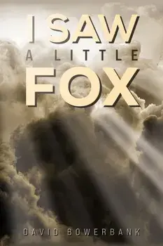 I Saw a Little Fox, Paperback/David Bowerbank