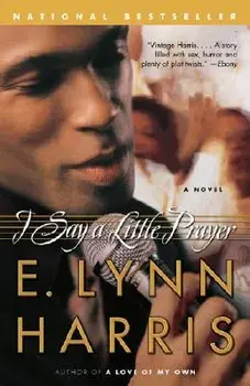 I Say a Little Prayer, Paperback/E. Lynn Harris
