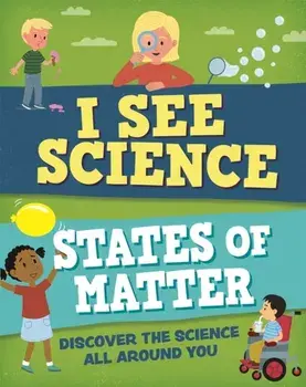 I See Science: States of Matter, Paperback/***