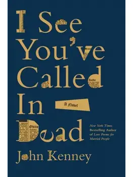 I See You've Called in Dead. A Novel, International ed, Paperback/John Kenney