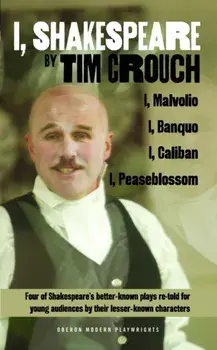 I, Shakespeare, Paperback/Tim Crouch