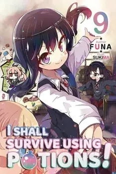 I Shall Survive Using Potions! Volume 9 (Light Novel), Paperback/Sukima Sukima