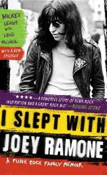 I Slept with Joey Ramone: A Punk Rock Family Memoir, Paperback/Mickey Leigh