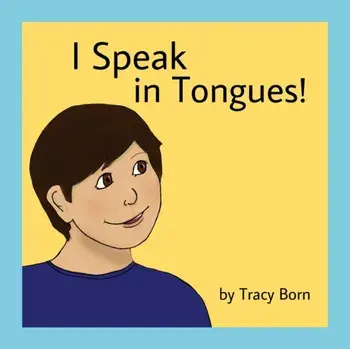 I Speak in Tongues!, Paperback/Tracy Born