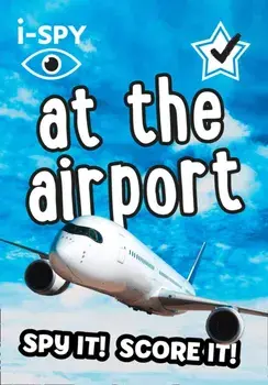 i-SPY At the Airport. What Can You Spot?, Paperback/***