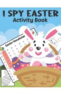 I Spy Easter Activity Book: A Fun & Interactive Easter Book, Cute Stuff Guessing Game and Search Words for Kids, Toddler and Preschool. The Great - Fun Art