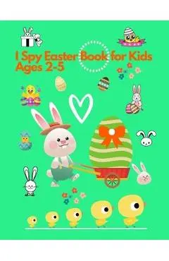 I spy Easter Book for Kids Ages 2-5: Activity and Guessing Book for Toddlers and Preschoolers. Find Bunnies, Easter Eggs, Chicks and Many More - Colorful Life