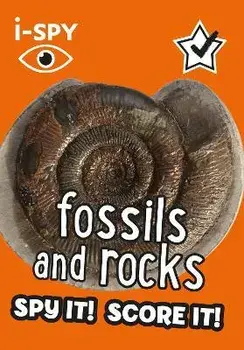 i-SPY Fossils and Rocks. Spy it! Score it!, Paperback/i-SPY