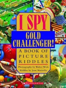 I Spy Gold Challenger!: A Book of Picture Riddles, Hardcover/Walter Wick