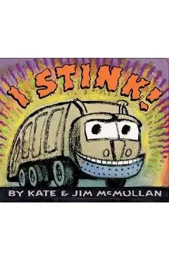 I Stink! Board Book - Kate Mcmullan