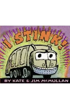 I Stink! - Kate Mcmullan