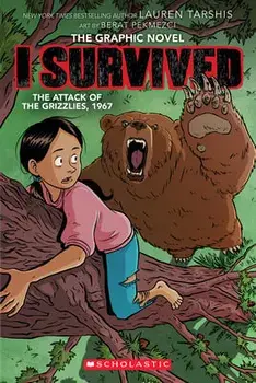 I Survived the Attack of the Grizzlies, 1967: A Graphic Novel (I Survived Graphic Novel #5), Paperback/Lauren Tarshis