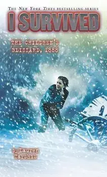 I Survived the Children's Blizzard, 1888, Paperback/Lauren Tarshis