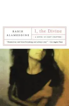 I, the Divine: A Novel in First Chapters, Paperback/Rabih Alameddine