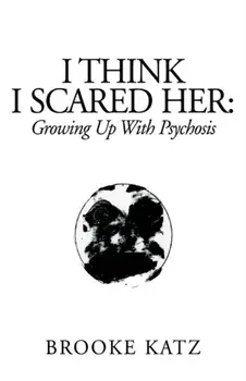 I Think I Scared Her, Paperback/Brooke Katz